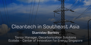 Cleantech in Southeast Asia (Video interview)